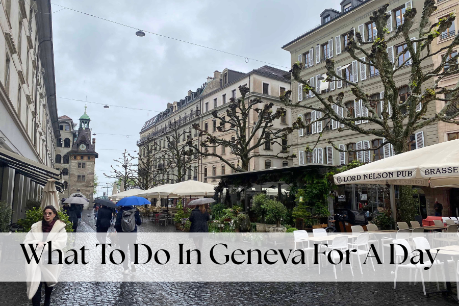 WHAT TO DO IN GENEVA FOR A DAY
